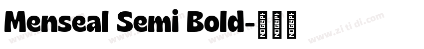 Menseal Semi Bold字体转换 Menseal Semi Bold字体转换